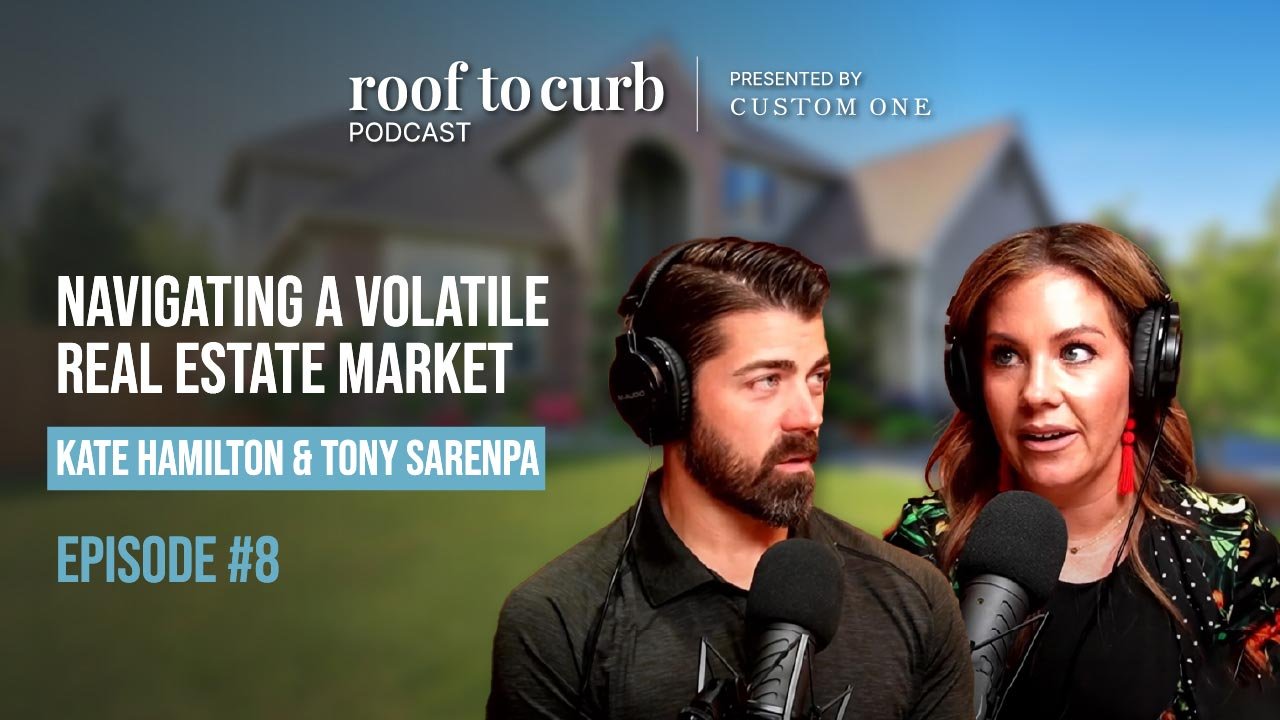 Roof To Curb - Episode 8 - Navigating a Volatile Real Estate Market